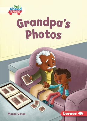 Grandpa's Photos by Gates, Margo