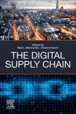 The Digital Supply Chain by MacCarthy, Bart L.