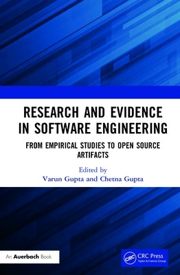 Research and Evidence in Software Engineering: From Empirical Studies to Open Source Artifacts by Gupta, Varun