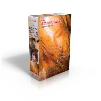 The Sonya Sones Collection (Boxed Set): One of Those Hideous Books Where the Mother Dies; What My Mother Doesn't Know; What My Girlfriend Doesn't Know by Sones, Sonya