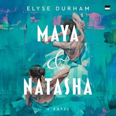 Maya & Natasha by Durham, Elyse