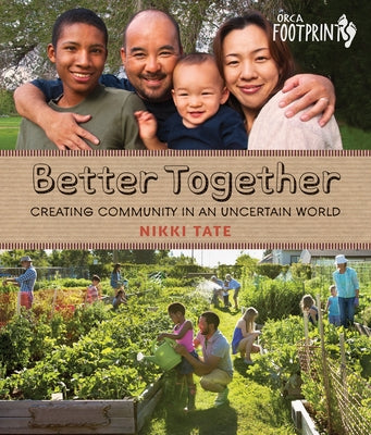 Better Together: Creating Community in an Uncertain World by Tate, Nikki