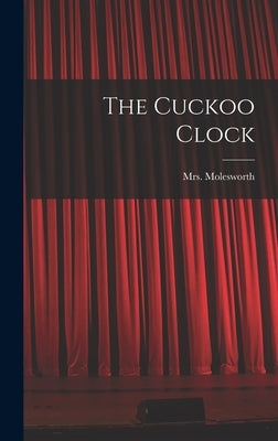 The Cuckoo Clock by , Molesworth