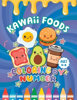 Kawaii Foods Color By Number: Coloring book for kids ages 4-8 by Publishing, Bright Bug