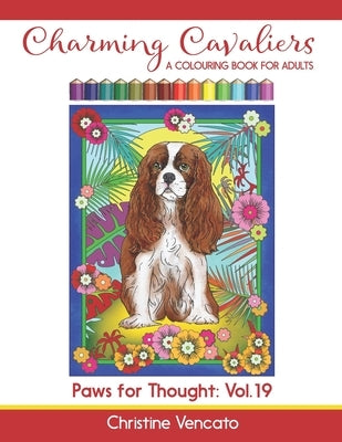 Charming Cavaliers: A Colouring Book for Adults by Vencato, Christine