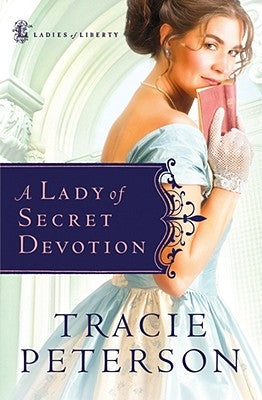 Lady of Secret Devotion by Peterson, Tracie