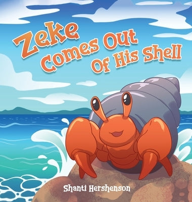 Zeke Comes Out of His Shell by Hershenson