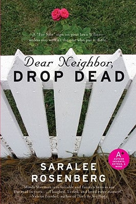 Dear Neighbor, Drop Dead by Rosenberg, Saralee