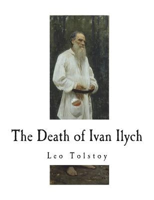 The Death of Ivan Ilych by Maude, Aylmer