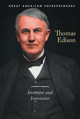 Thomas Edison: Inventor and Innovator by Scirri, Kaitlin