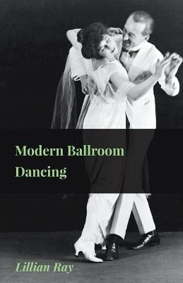 Modern Ballroom Dancing by Ray, Lillian