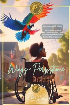 Wings of Persistence: Crystal's Story by Lorraine, Jenni