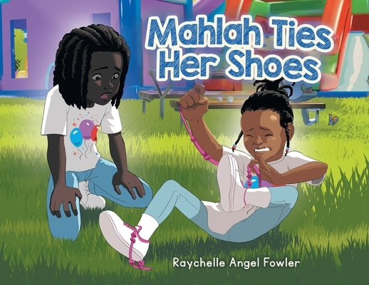 Mahlah Ties Her Shoes by Fowler, Raychelle Angel