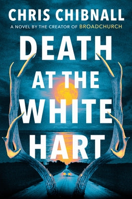 Death at the White Hart by Chibnall, Chris