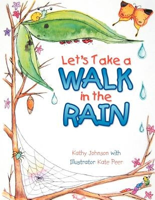 Let's Take a Walk in the Rain by Johnson, Kathy