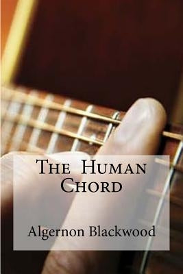 The Human Chord by Edibooks