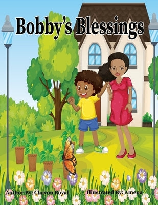 BOBBY'S Blessings by Royal, Chavon