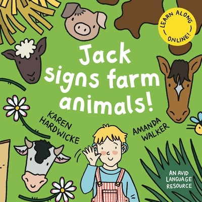 Jack Signs FARM ANIMALS!: Off to the countryside for another exciting sign language adventure - based on a true story! by Hardwicke, Karen