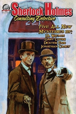 Sherlock Holmes Consulting Detective Volume 15 by Lovisi, Gary