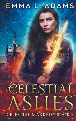 Celestial Ashes by Adams, Emma L.