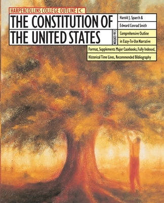 The HarperCollins College Outline Constitution of the United States by Spaeth, Harold J.