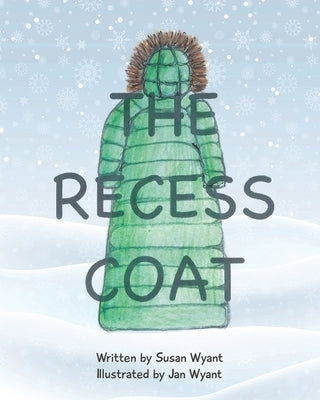 The Recess Coat by Wyant, Susan