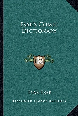 Esar's Comic Dictionary by Esar, Evan