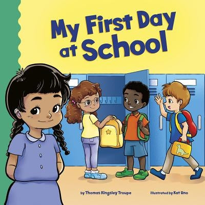 My First Day at School by Uno, Kat