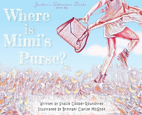 Where is Mimi's Purse? by Cooper-Roundtree, Stacie