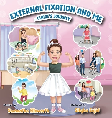 External Fixation and Me by Ellsworth, Samantha