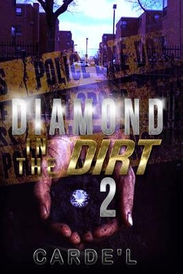 Diamond in the Dirt 2 by Carde'l