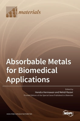 Absorbable Metals for Biomedical Applications by Hermawan, Hendra