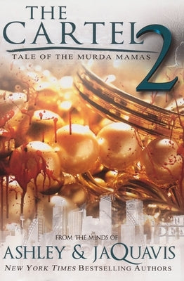 Tale of the Murda Mamas: The Cartel 2 by Ashley