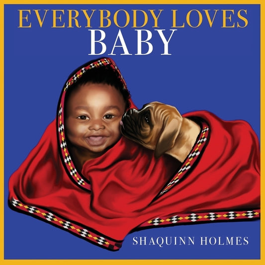 Everybody Loves Baby by Holmes, Shaquinn