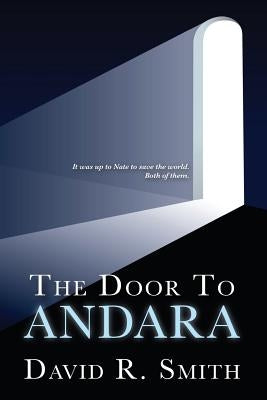 The Door to Andara by Smith, David R.