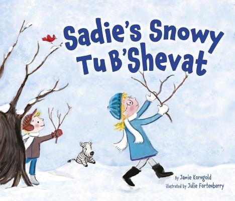 Sadie's Snowy Tu B'Shevat by Korngold, Jamie