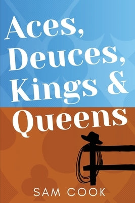 Aces, Deuces, Kings & Queens by Cook, Sam