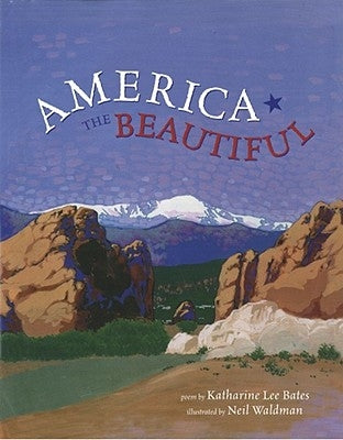 America the Beautiful by Bates, Katharine Lee