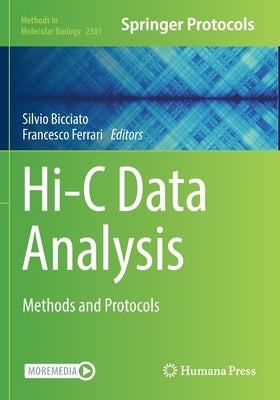 Hi-C Data Analysis: Methods and Protocols by Bicciato, Silvio