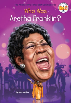 Who Was Aretha Franklin? by Medina, Nico