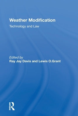 Weather Modification: Technology And Law by Davis, Ray Jay