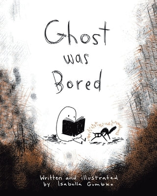 Ghost Was Bored by Gumbko, Isabella