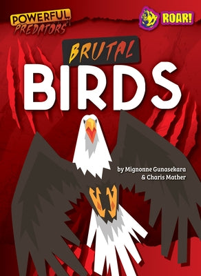 Brutal Birds by Gunasekara, Mignonne