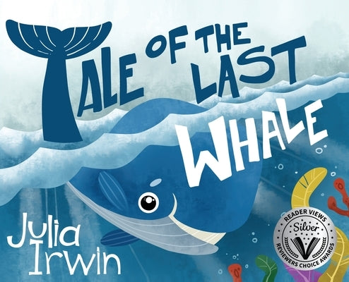 Tale Of The Last Whale by Irwin, Julia