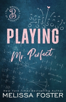 Playing Mr. Perfect: Clay Braden (Special Edition) by Foster, Melissa