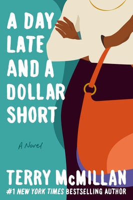 A Day Late and a Dollar Short by McMillan, Terry