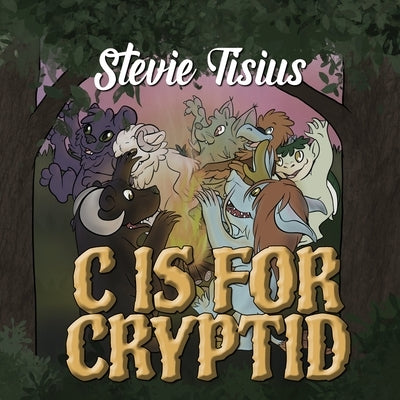 C is for Cryptid by Tisius, Stevie