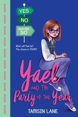 Yael and the Party of the Year by Lane, Tamsin