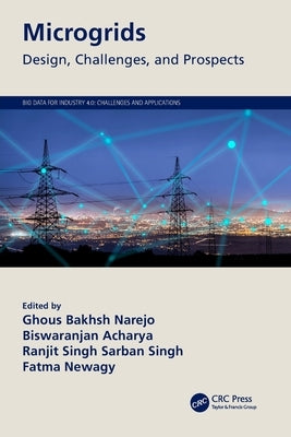 Microgrids: Design, Challenges, and Prospects by Narejo, Ghous Bakhsh