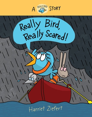 Really Bird, Really Scared!: A Really Bird Story by Ziefert, Harriet